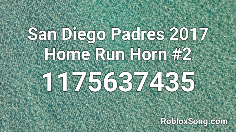 San Diego Padres 2017 Home Run Horn #2 Roblox ID