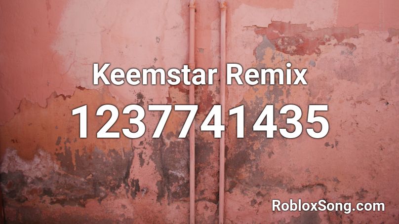 Keemstar Remix  Roblox ID