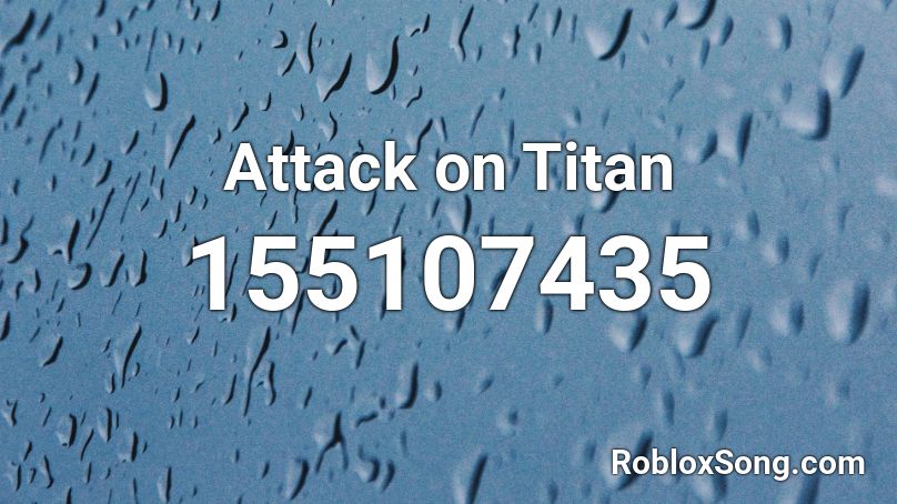 attack on titan music roblox id