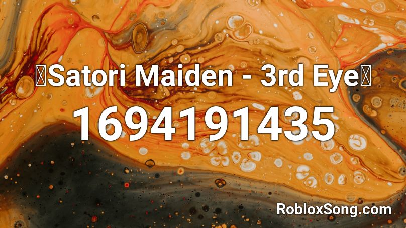 『Satori Maiden - 3rd Eye』 Roblox ID