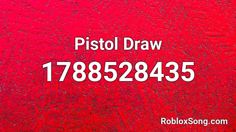 Pistol Draw Roblox ID