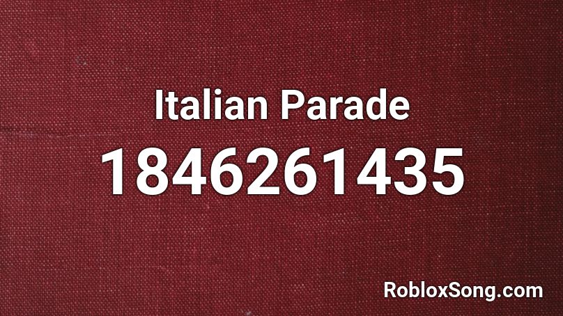 Italian Parade Roblox ID