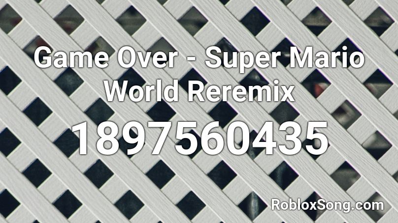 Game Over - Super Mario World Reremix Roblox ID