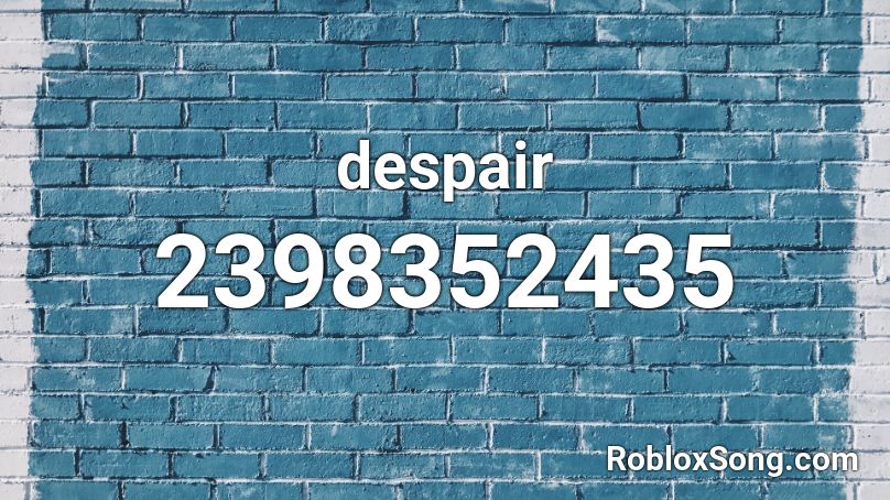 despair Roblox ID