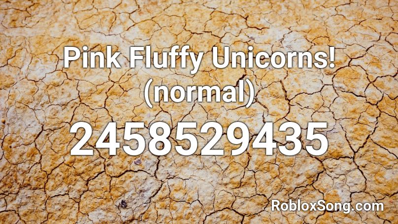 Pink Fluffy Unicorns Normal Roblox Id Roblox Music Codes - pink fluffy unicorns song id roblox