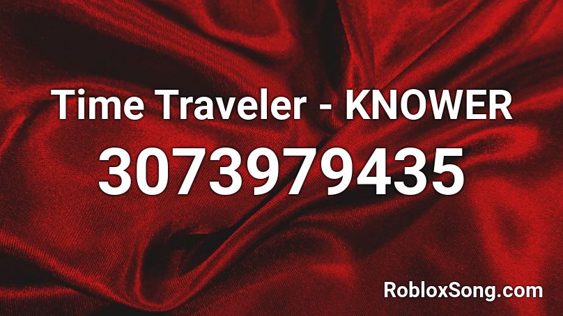 Time Traveler - KNOWER Roblox ID