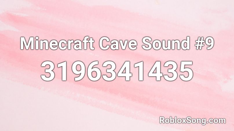 Minecraft Cave Sound #9 Roblox ID