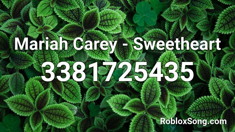 Mariah Carey - Sweetheart Roblox ID