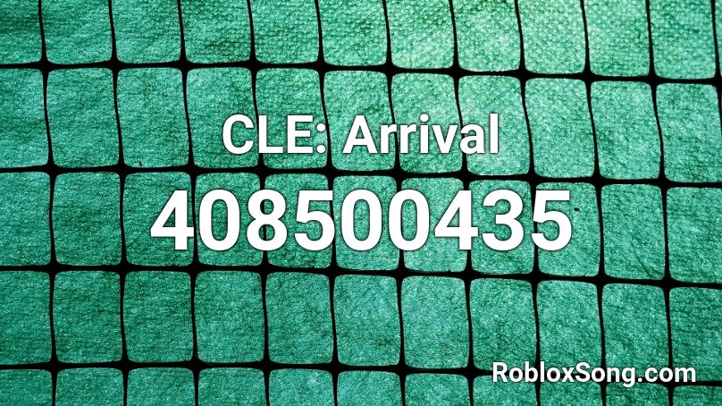 CLE: Arrival Roblox ID