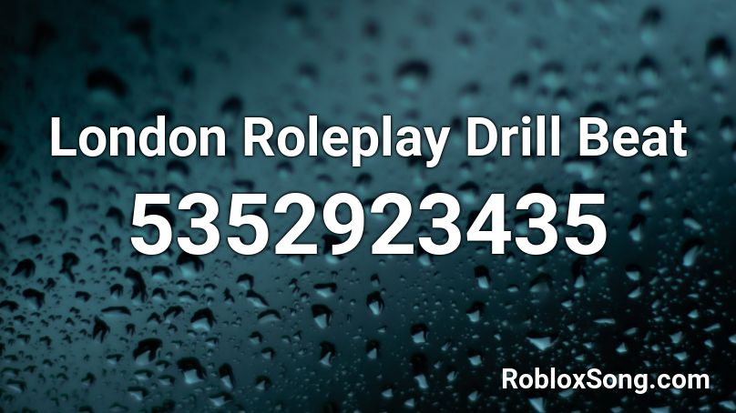 London Roleplay Drill Beat Roblox ID