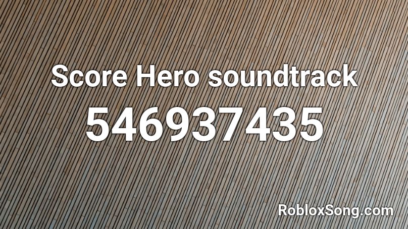 Score Hero soundtrack Roblox ID