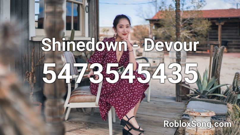 Shinedown - Devour Roblox ID
