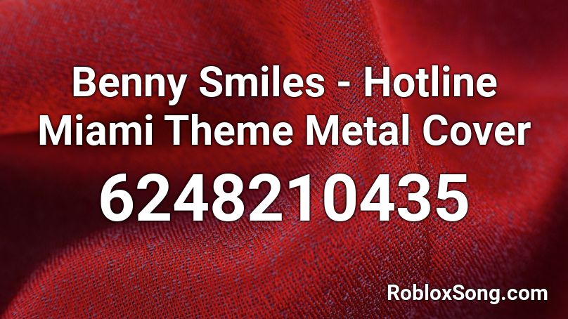 Benny Smiles - Hotline Miami Theme Metal Cover Roblox ID