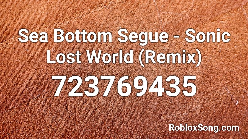 Sea Bottom Segue Sonic Lost World Remix Roblox Id Roblox Music Codes - sea of dreams roblox