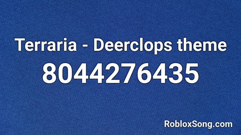 Terraria - Deerclops theme Roblox ID