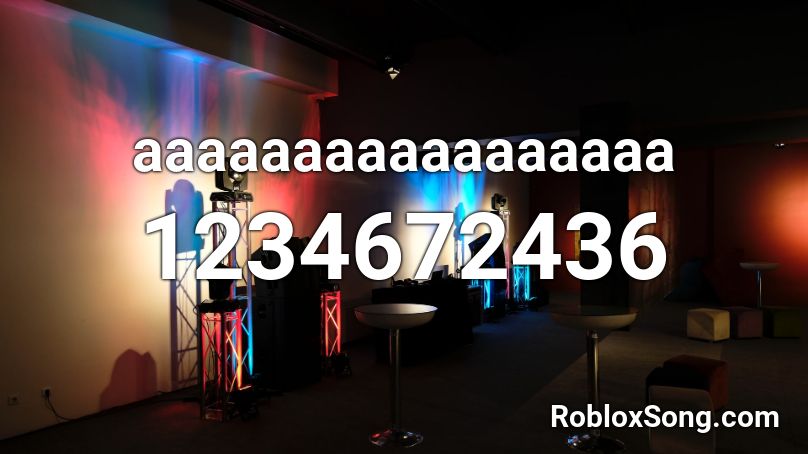 aaaaaaaaaaaaaaaaa Roblox ID