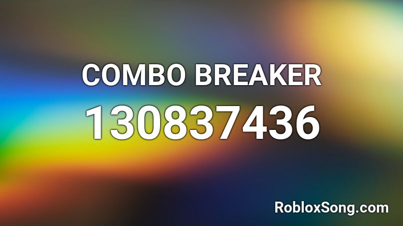 Combo Breaker Roblox Id Roblox Music Codes - windblowing audio roblox