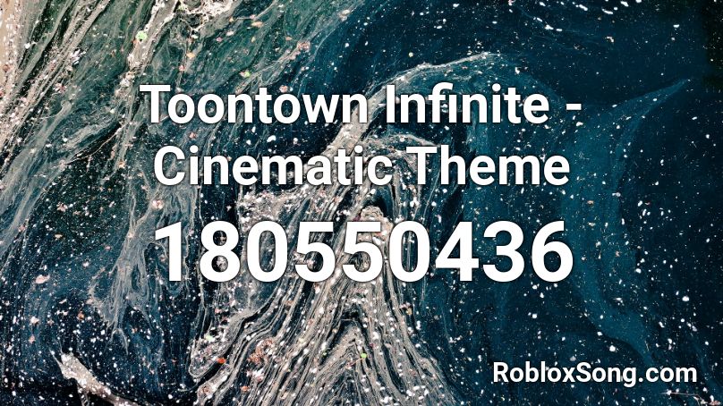 Toontown Infinite - Cinematic Theme Roblox ID