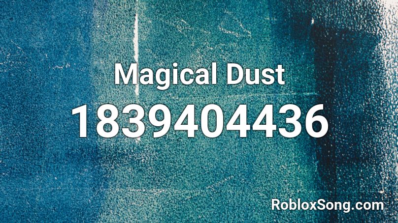 Magical Dust Roblox ID