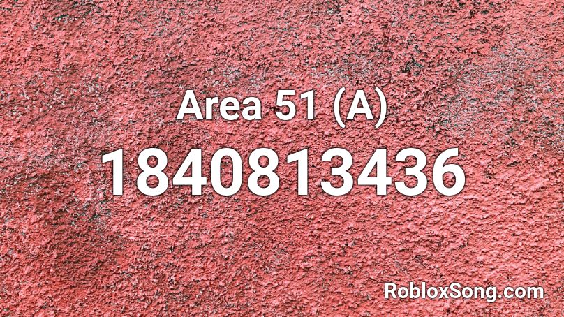 Area 51 (A) Roblox ID