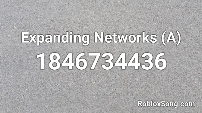 Expanding Networks (A) Roblox ID