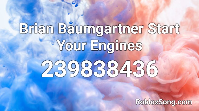 Brian Baumgartner Start Your Engines Roblox ID