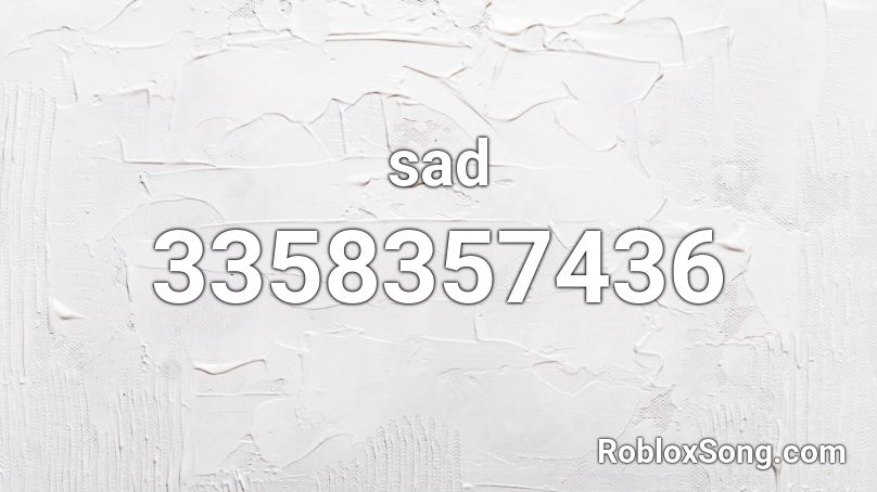 sad Roblox ID