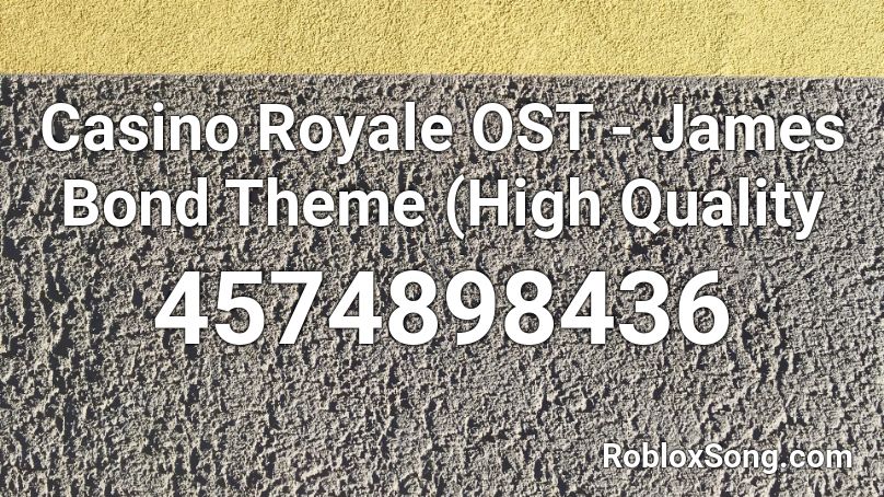 Casino Royale OST - James Bond Theme (High Quality Roblox ID