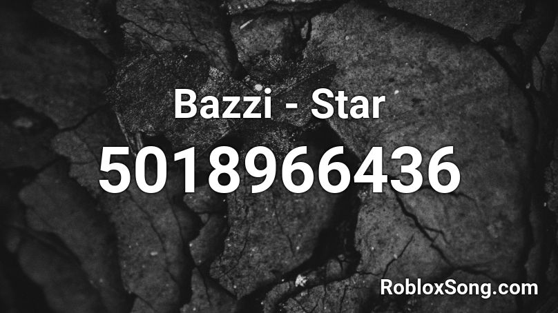 Bazzi - Star Roblox ID