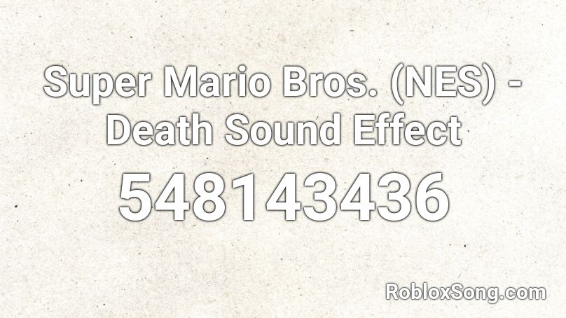 Super Mario Bros. (NES) - Death Sound Effect Roblox ID