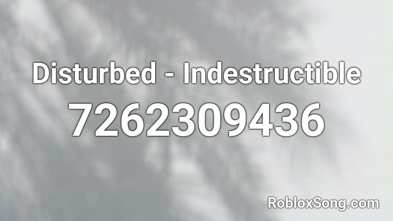 Disturbed - Indestructible Roblox ID