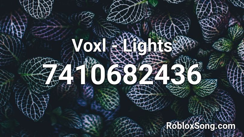 Voxl - Lights Roblox ID