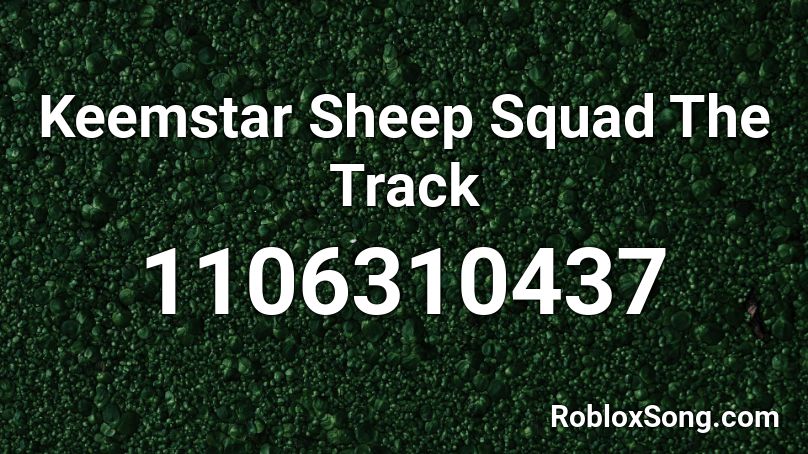 Keemstar Sheep Squad The Track Roblox ID