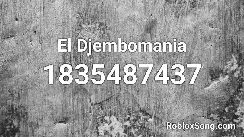 El Djembomania Roblox ID