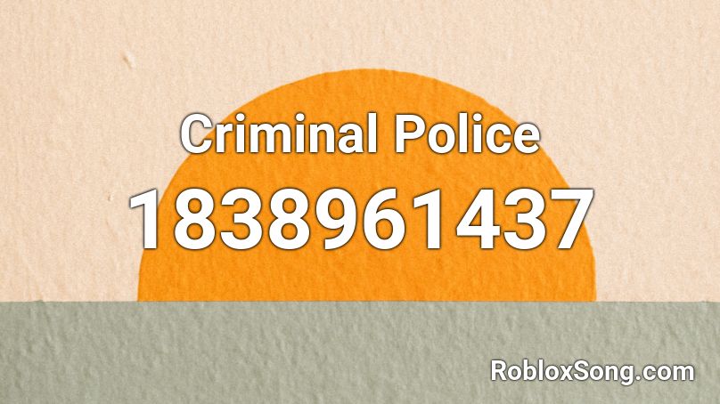 Criminal Police Roblox ID