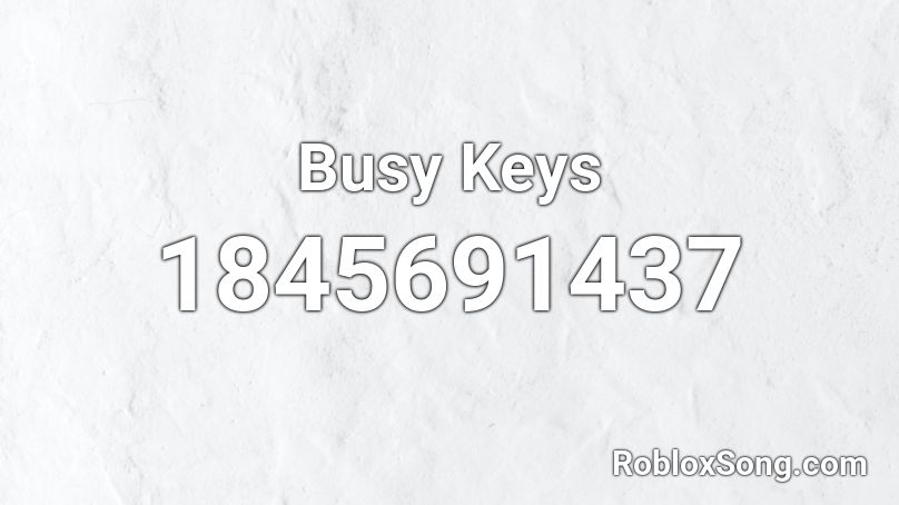 Busy Keys Roblox ID