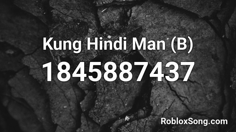 Kung Hindi Man (B) Roblox ID