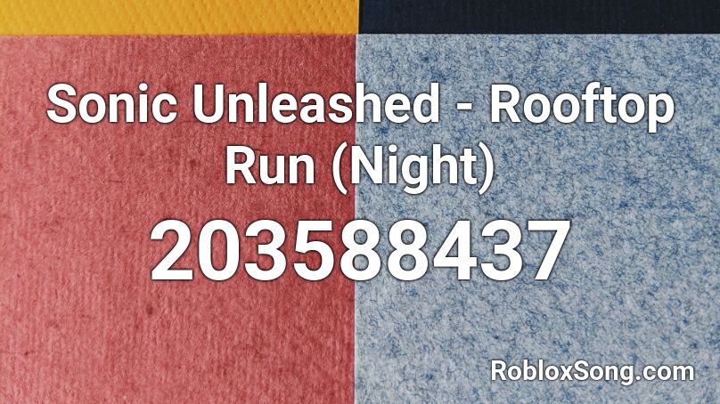 Sonic Unleashed - Rooftop Run (Night) Roblox ID