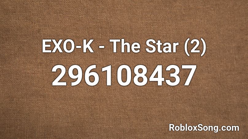 EXO-K - The Star (2) Roblox ID