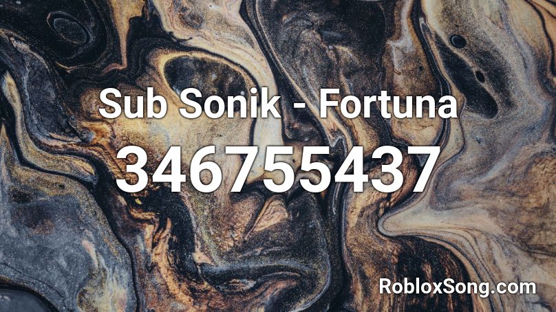 Sub Sonik - Fortuna  Roblox ID