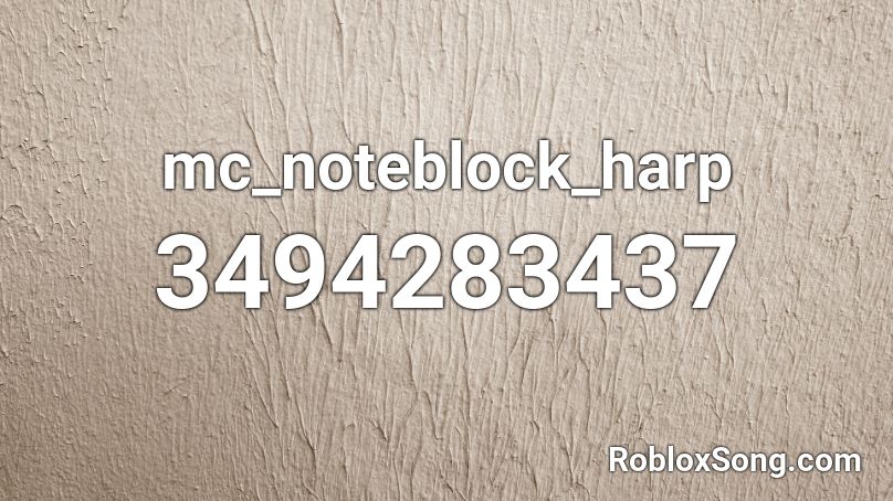 mc_noteblock_harp Roblox ID