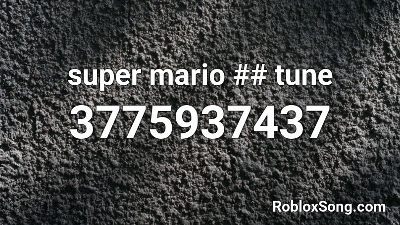 super mario ## tune Roblox ID