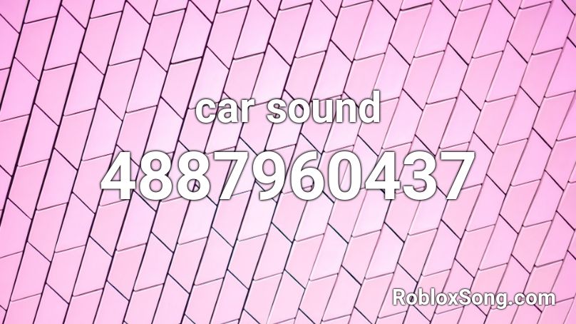 car sound Roblox ID