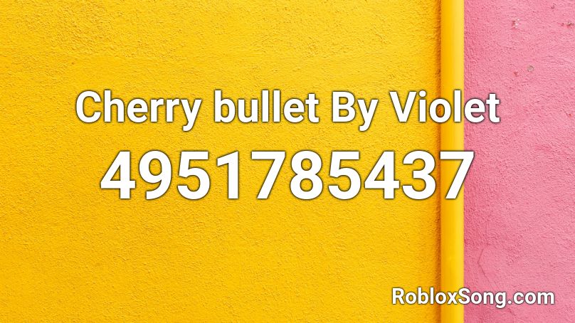 Cherry bullet By Violet Roblox ID