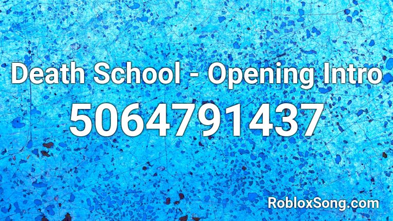 Death School - Opening Intro Roblox ID