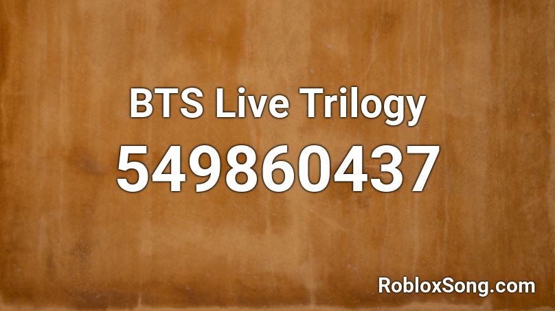 BTS Live Trilogy Roblox ID