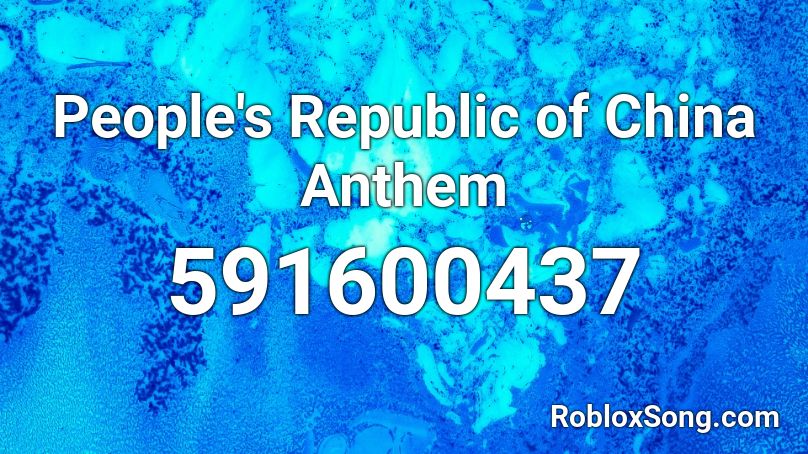 People's Republic of China Anthem Roblox ID