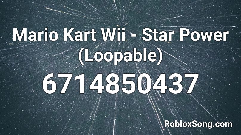 Mario Kart Wii - Star Power (Loopable) Roblox ID