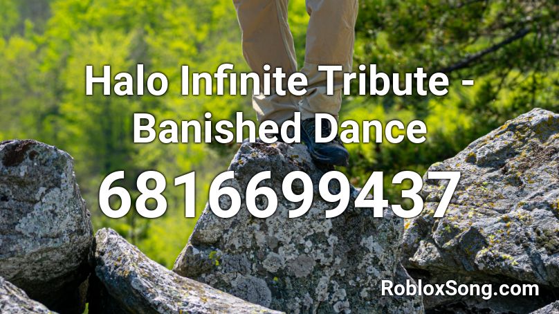 Halo Infinite Tribute - Banished Dance Roblox ID
