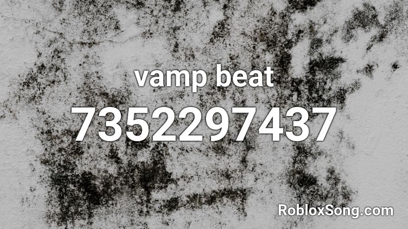 vamp beat Roblox ID